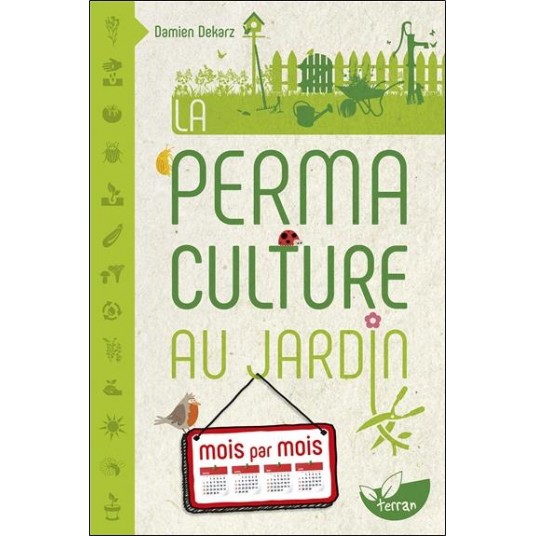 LA PERMACULTURE AU JARDIN MOIS PAR MOIS