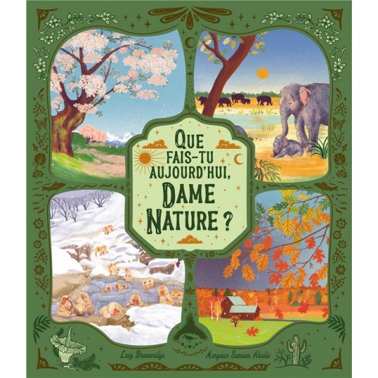 QUE FAIS-TU AUJOURD'HUI, DAME NATURE ?