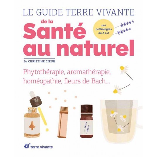 LE GUIDE TERRE VIVANTE DE LA SANTE AU NATUREL