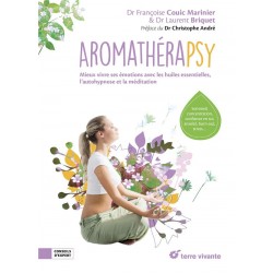 AROMATHERAPSY - MIEUX VIVRE SES EMOTIONS AVEC LES HUILES ESSENTIELLES, L'AUTOHYPNOSE ET LA MEDITATIO