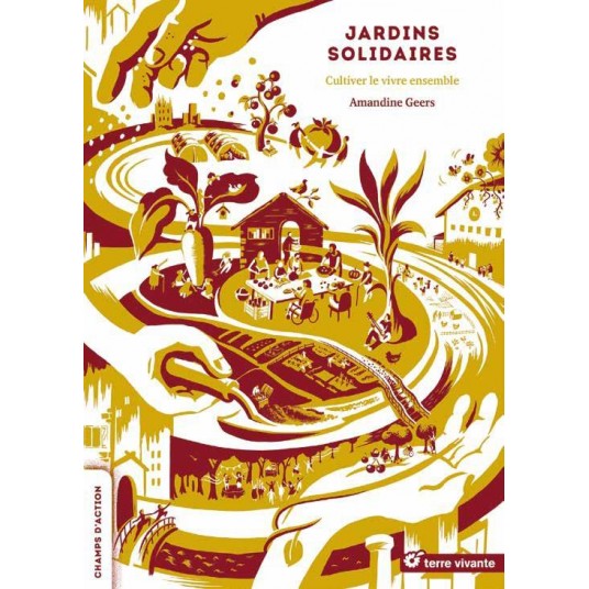 JARDINS SOLIDAIRES - CULTIVER LE VIVRE-ENSEMBLE