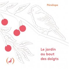 LE JARDIN AU BOUT DES DOIGTS LE JARDIN AU BOUT DES DOIGTS