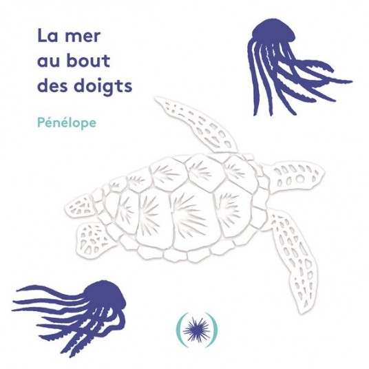 LA MER AU BOUT DES DOIGTS