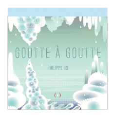 GOUTTE A GOUTTE - LIVRE POP-UP GOUTTE A GOUTTE - LIVRE POP-UP