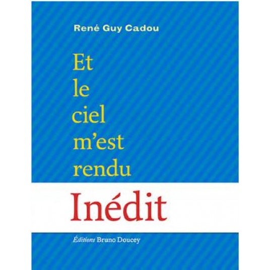 ET LE CIEL M EST RENDU