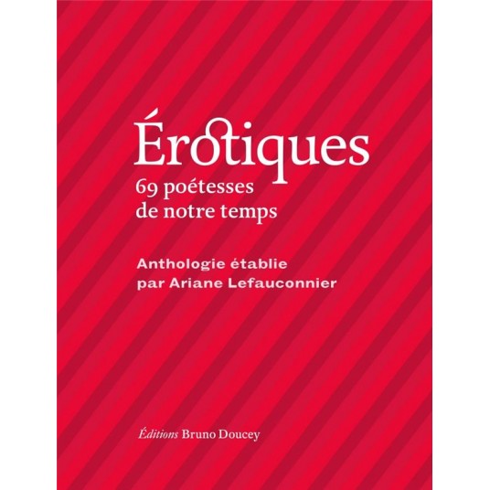 EROTIQUES - 69 POETESSES DE NOTRE TEMPS