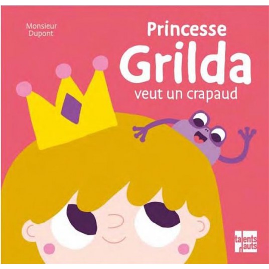 PRINCESSE GRILDA VEUT UN CRAPAUD