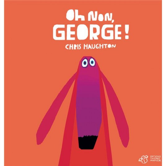 OH NON, GEORGE !