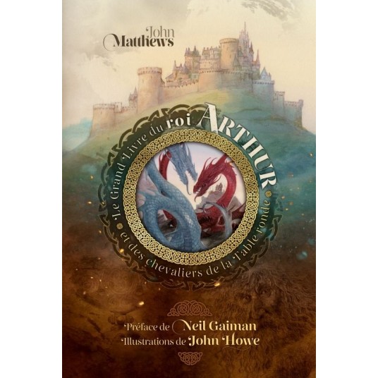 LE GRAND LIVRE DU ROI ARTHUR ET DES CHEVALIERS DE LA TABLE RONDE