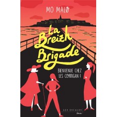 LA BREIZH BRIGADE - TOME 1 BIENVENUE CHEZ LES CORRIGAN - VOL01