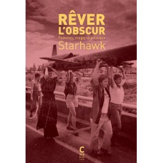 REVER L'OBSCUR - FEMMES, MAGIE ET POLITIQUE