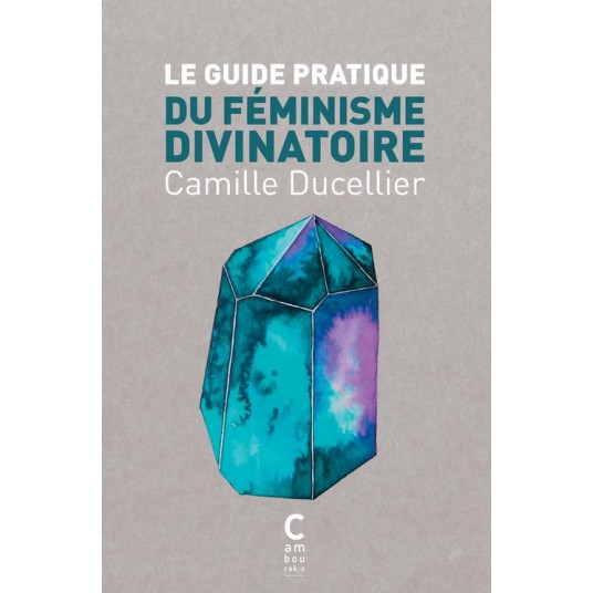 LE GUIDE PRATIQUE DU FEMINISME DIVINATOIRE (POCHE)