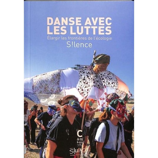 DANSE AVEC LES LUTTES - ELARGIR LES FRONTIERES DE L'ECOLOGIE