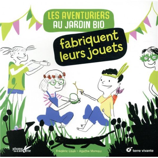 LES AVENTURIERS AU JARDIN BIO FABRIQUENT LEURS JOUETS