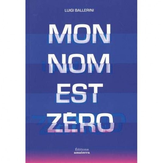 MON NOM EST ZERO