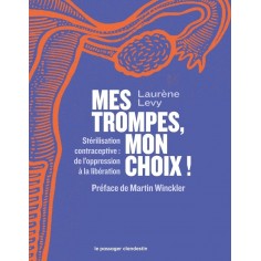 MES TROMPES, MON CHOIX ! - STERILISATION CONTRACEPTIVE