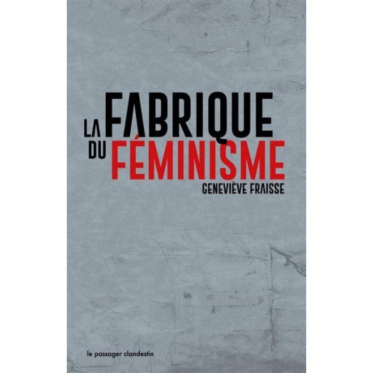 LA FABRIQUE DU FEMINISME