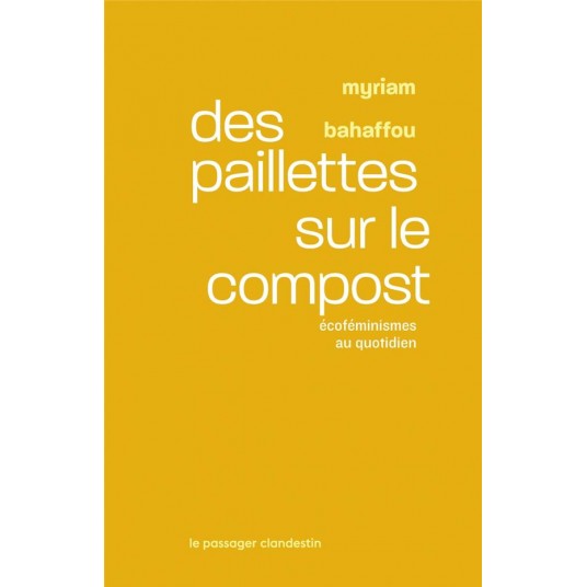 DES PAILLETTES SUR LE COMPOST - ECOFEMINISMES AU QUOTIDIEN