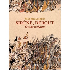 SIRENE, DEBOUT - OVIDE RECHANTE