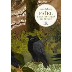 FAIEL ET LES HISTOIRES DU MONDE