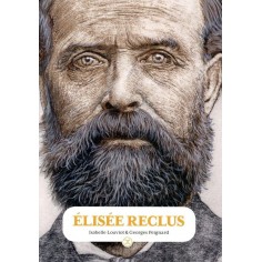 ELISEE RECLUS - PENSER L'HUMAIN ET LA TERRE (NE)