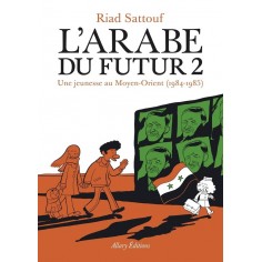 L'ARABE DU FUTUR - VOLUME 2 - - TOME 2