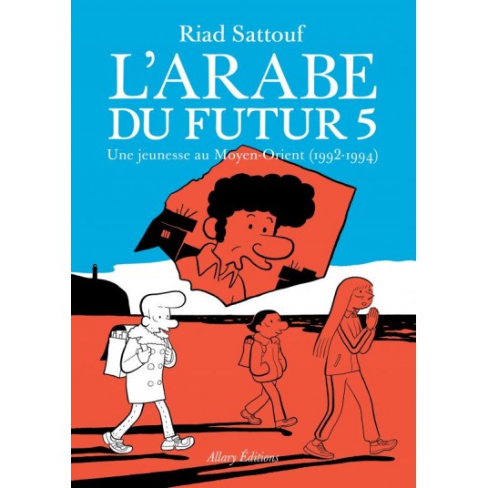 L'ARABE DU FUTUR - VOLUME 5 - TOME 5