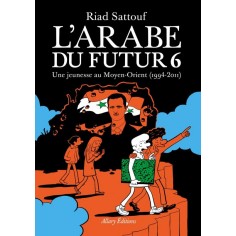 L'ARABE DU FUTUR - VOLUME 6