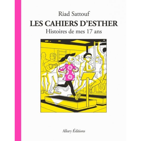 LES CAHIERS D'ESTHER - TOME 8 HISTOIRES DE MES 17 ANS