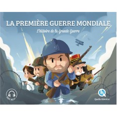 PREMIERE GUERRE MONDIALE (CLASSIQUE +) - L'HISTOIRE DE LA GRANDE GUERRE