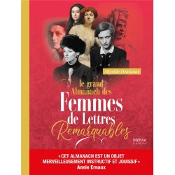 LE GRAND ALMANACH DES FEMMES DE LETTRES REMARQUABLES LE GRAND ALMANACH DES FEMMES DE LETTRES REMARQUABLES