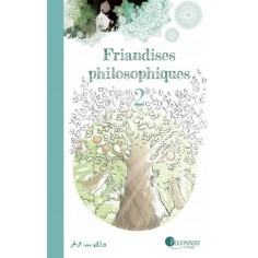 FRIANDISES PHILOSOPHIQUES TOME 2