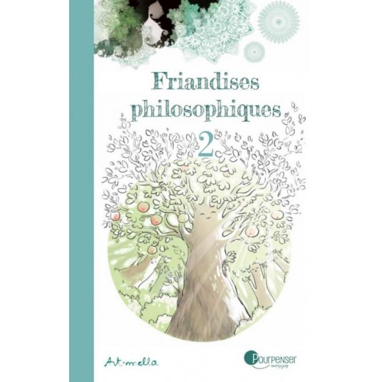 FRIANDISES PHILOSOPHIQUES TOME 2