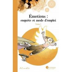 EMOTIONS : ENQUETE ET MODE D'EMPLOI - TOME 1