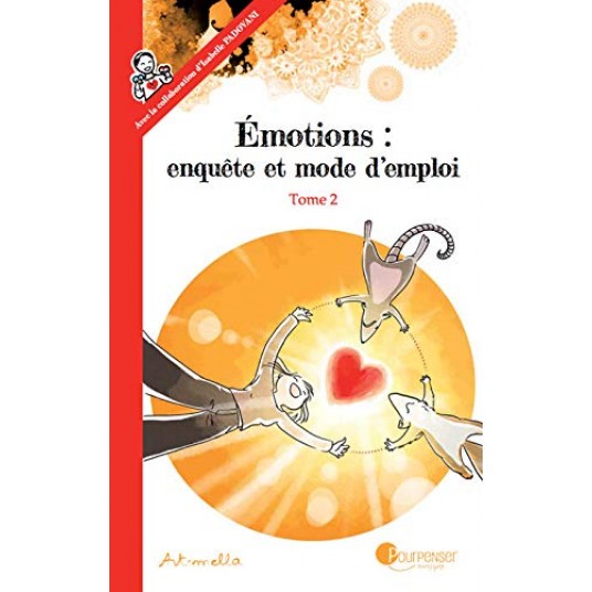 EMOTIONS : ENQUETE ET MODE D'EMPLOI - TOME 2