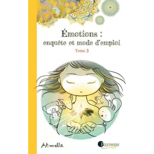 EMOTIONS : ENQUETE ET MODE D'EMPLOI - TOME 3