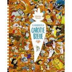A LA RECHERCHE DE LA CAROTTE BLEUE - T01 - A LA RECHERCHE DE LA CAROTTE BLEUE: L'HISTOIRE