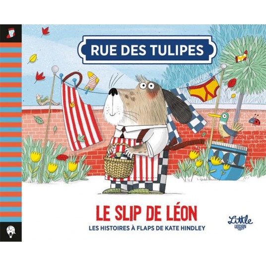 RUE DES TULIPES - T02 - RUE DES TULIPES - LE SLIP DE LEON