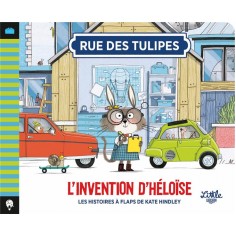 RUE DES TULIPES - T04 - RUE DES TULIPES - L INVENTION D HELOISE