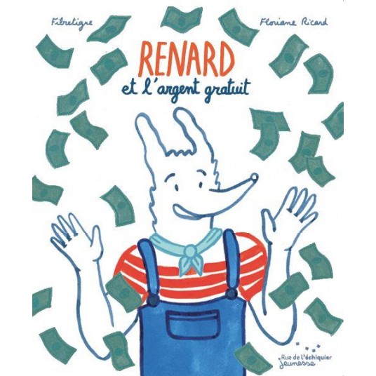 RENARD ET L'ARGENT GRATUIT