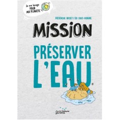 MISSION PRESERVER L'EAU