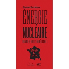 ENERGIE NUCLEAIRE : ON ARRETE TOUT ET ON REFLECHIT !