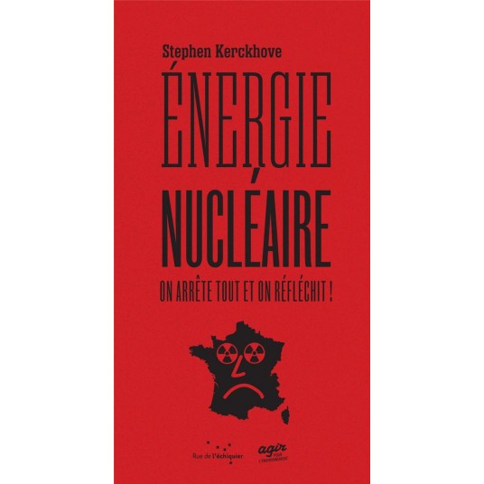 ENERGIE NUCLEAIRE : ON ARRETE TOUT ET ON REFLECHIT !