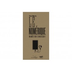LE NUMERIQUE : ON ARRETE TOUT ET ON REFLECHIT