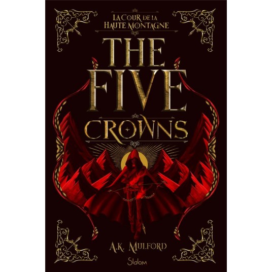 THE FIVE CROWNS - LIVRE 1 LA COUR DE LA HAUTE MONTAGNE