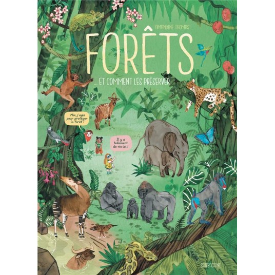 FORETS - ET COMMENT LES PRESERVER ?