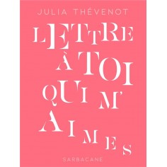 LETTRE A TOI QUI M'AIMES