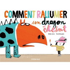 COMMENT RALLUMER UN DRAGON ETEINT - EDITION 2021 COMMENT RALLUMER UN DRAGON ETEINT - EDITION 2021
