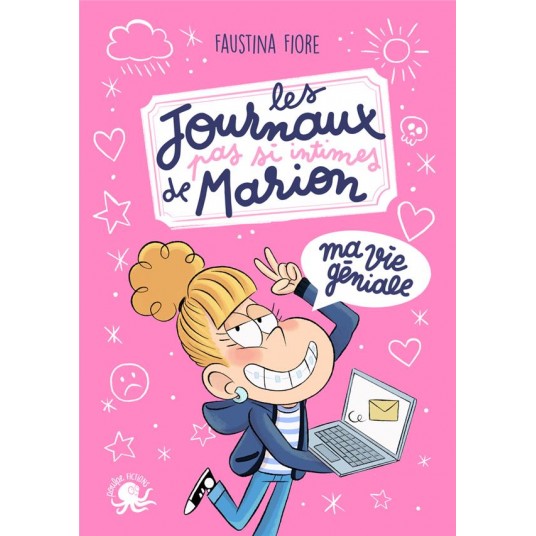 LES JOURNAUX (PAS SI) INTIMES DE MARION - MA VIE GENIALE