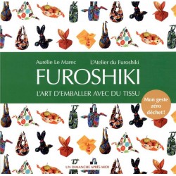 FUROSHIKI - L'ART D'EMBALLER AVEC DU TISSU. MON GESTE ZERO DECHET !